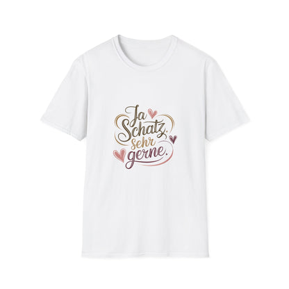 Romantic Unisex Softstyle T-Shirt - Love Quote Tee, Cute Couple Shirt, Gift for Her, Valentine's Day, Anniversary, Casual Wear