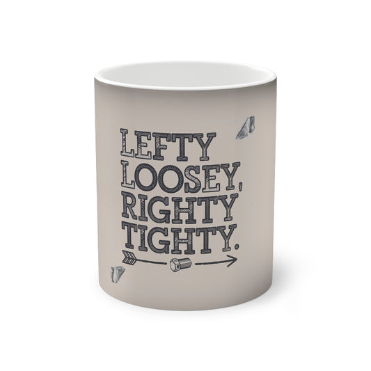 Color-Changing Mug - "Lefty Loosey, Righty Tighty" Coffee Cup, Funny Gift for DIY Enthusiasts, Kitchen Decor, Unique Homeware, Birthday